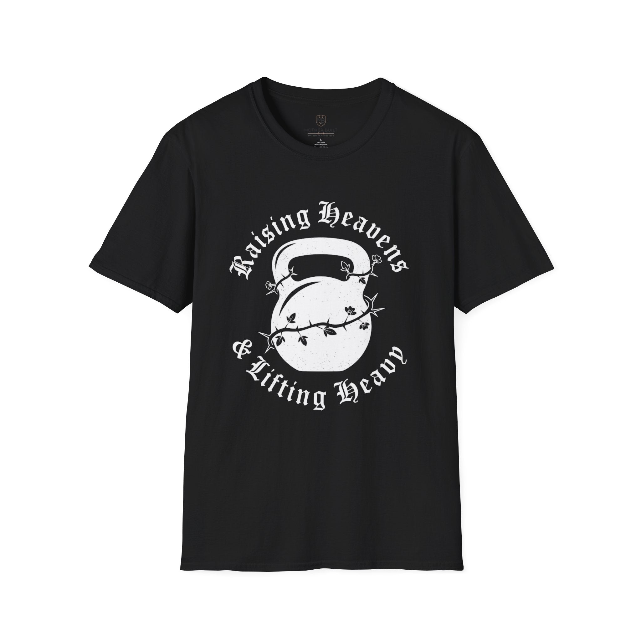Raising Heavens & Lifting Heavy T-Shirt