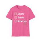 Squats Snacks Scratches T-Shirt