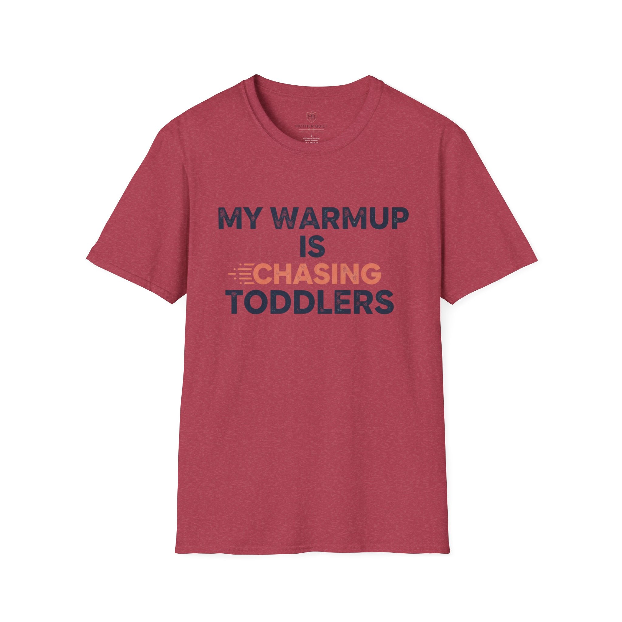 My Warmup is Chasing Toddlers T-Shirt