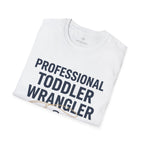 Professional Toddler Wrangler T-Shirt