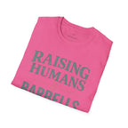Raising Humans & Barbells T-Shirt