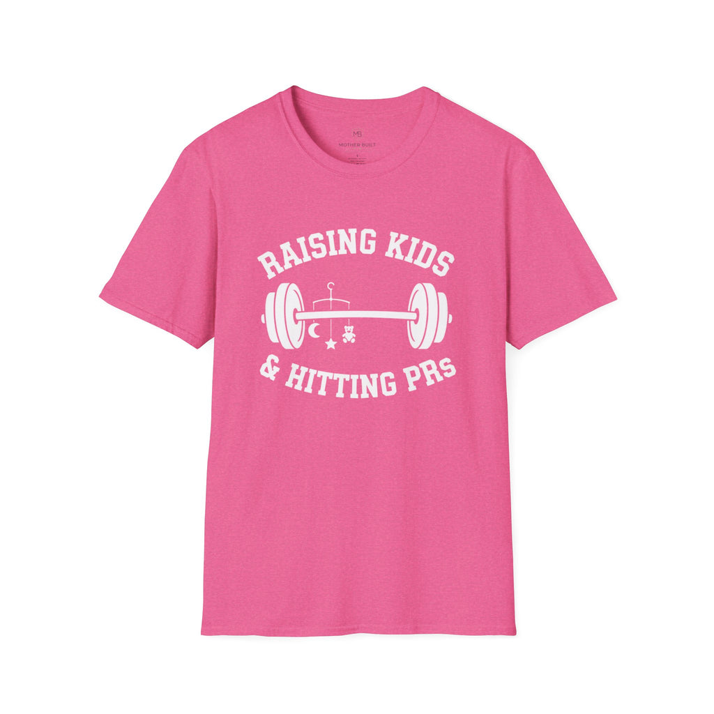 Raising Kids & Hitting PRs T-Shirt