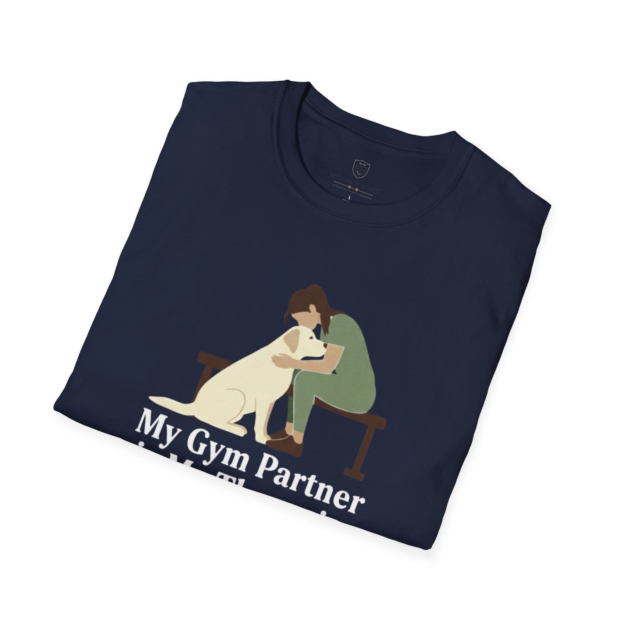 My Gym Partner is my Therapist T-Shirt