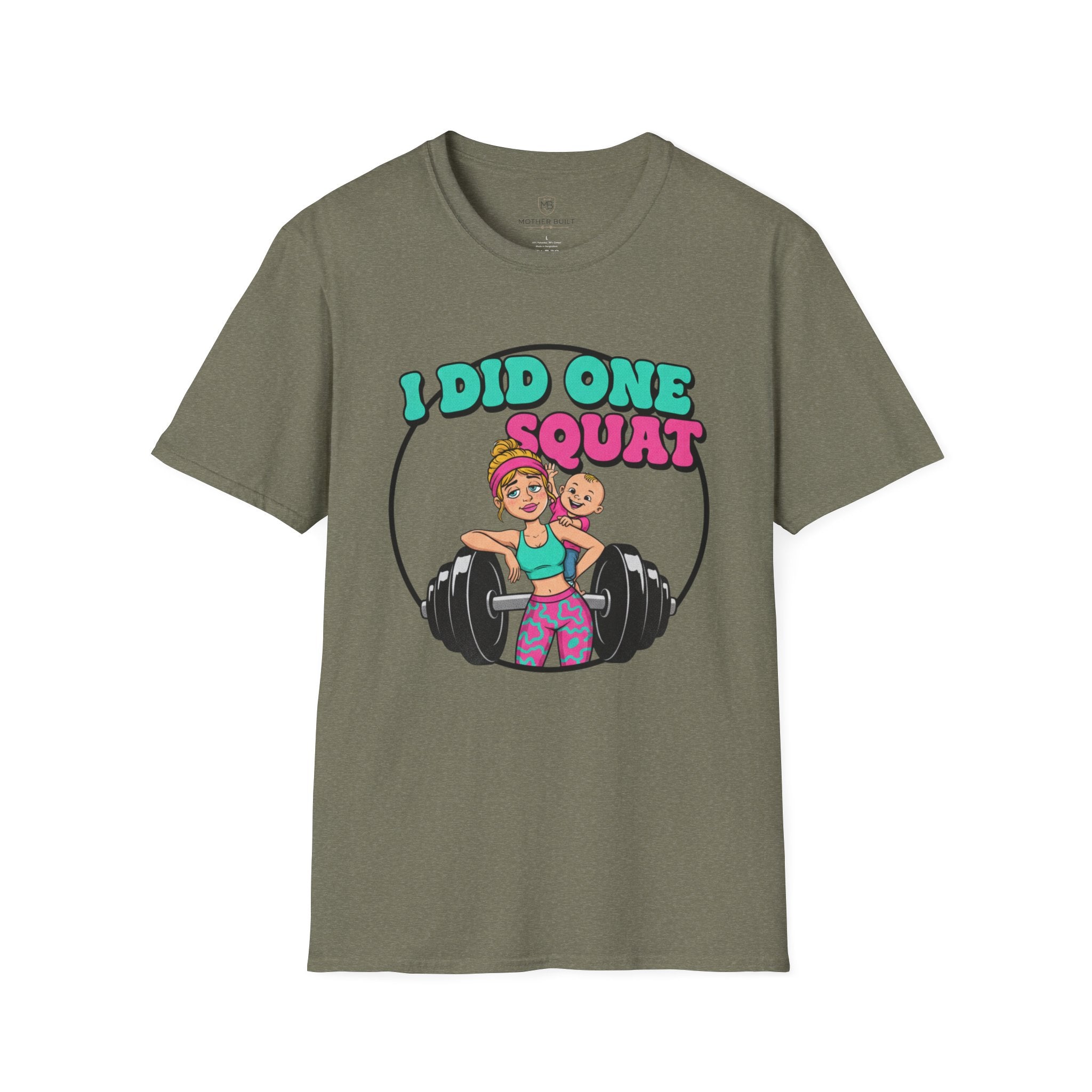 I Did One Squat T-Shirt