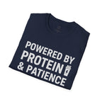 Powered by Protein & Patience T-Shirt