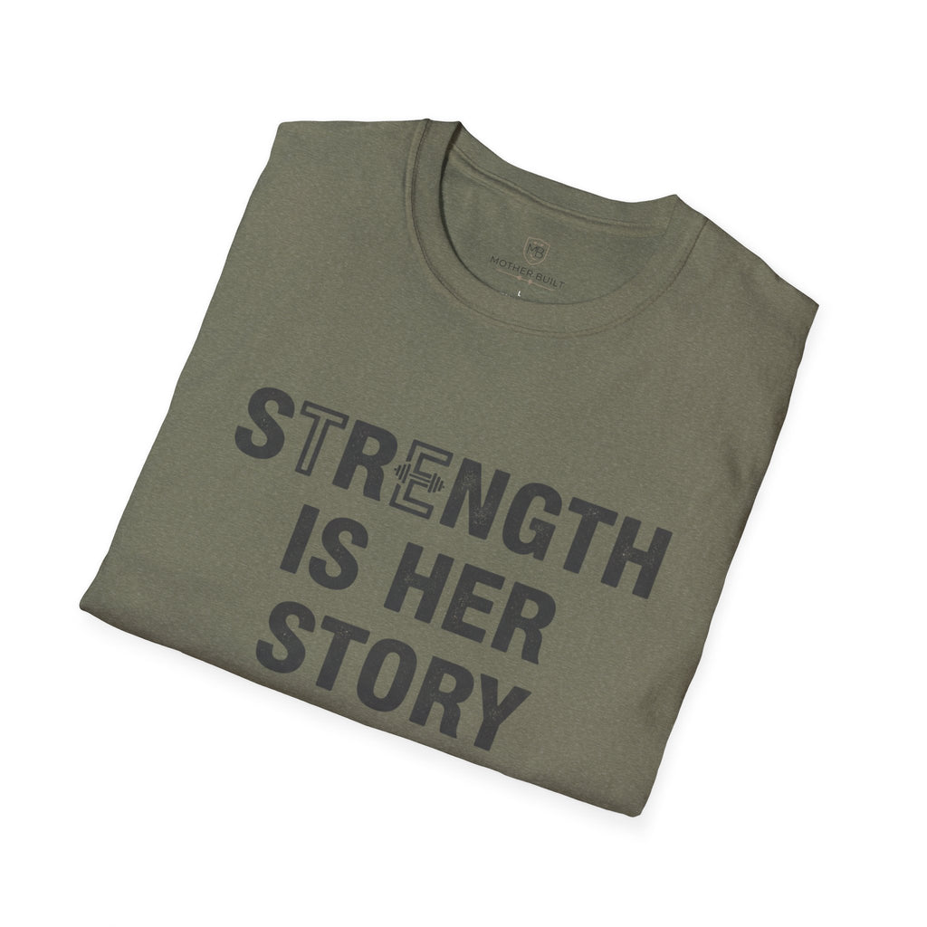 Strength is Her Story T-Shirt