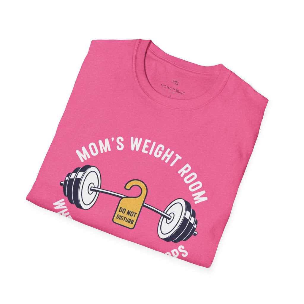 Mom's Weight Room Where the Arguing Stops T-Shirt