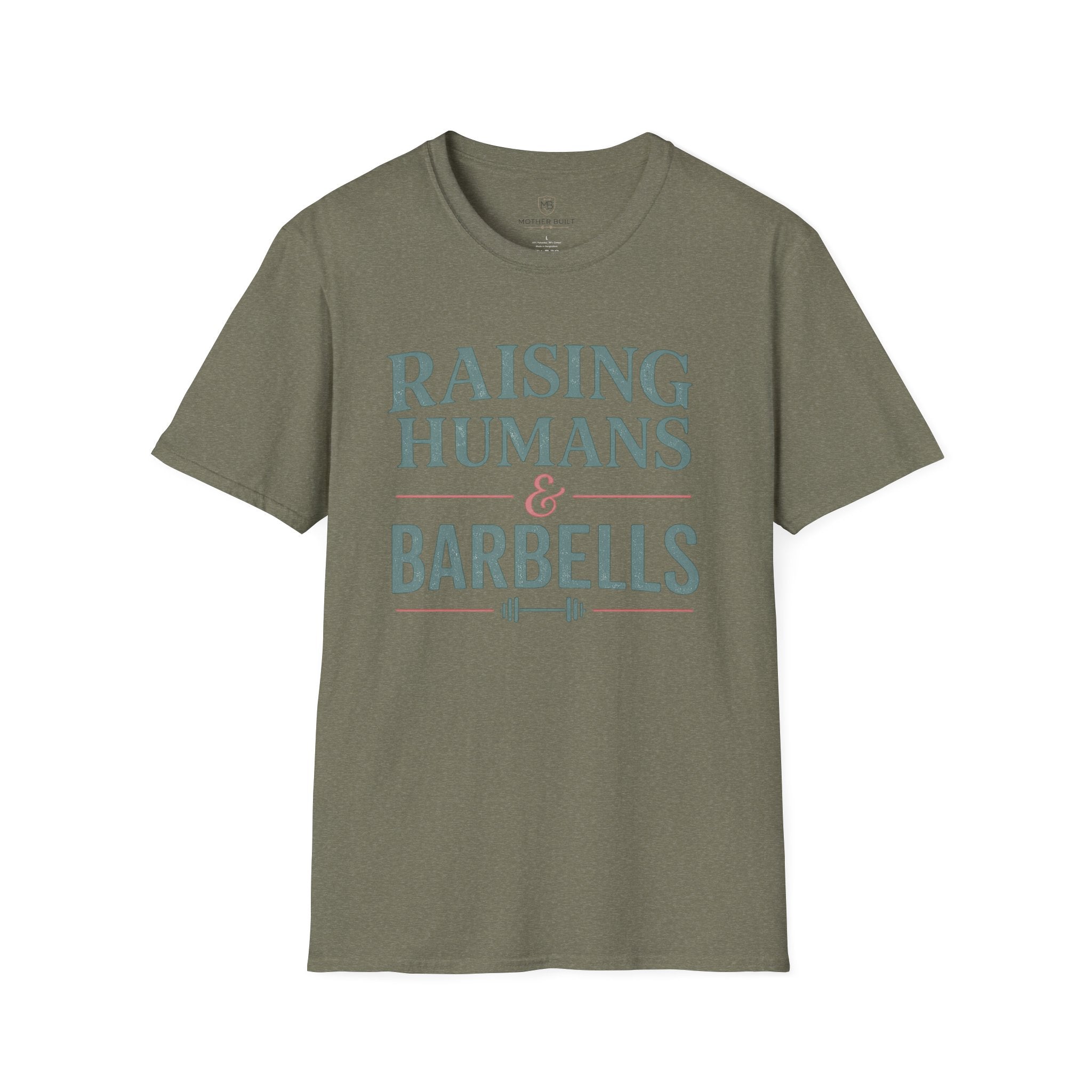 Raising Humans & Barbells T-Shirt