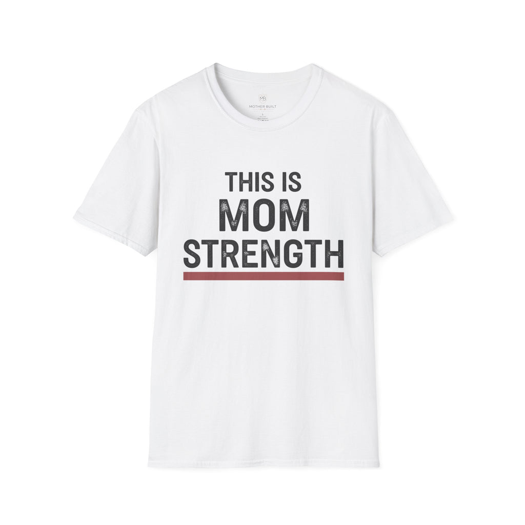 This is Mom Strength T-Shirt