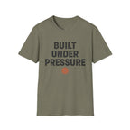 Built Under Pressure T-Shirt
