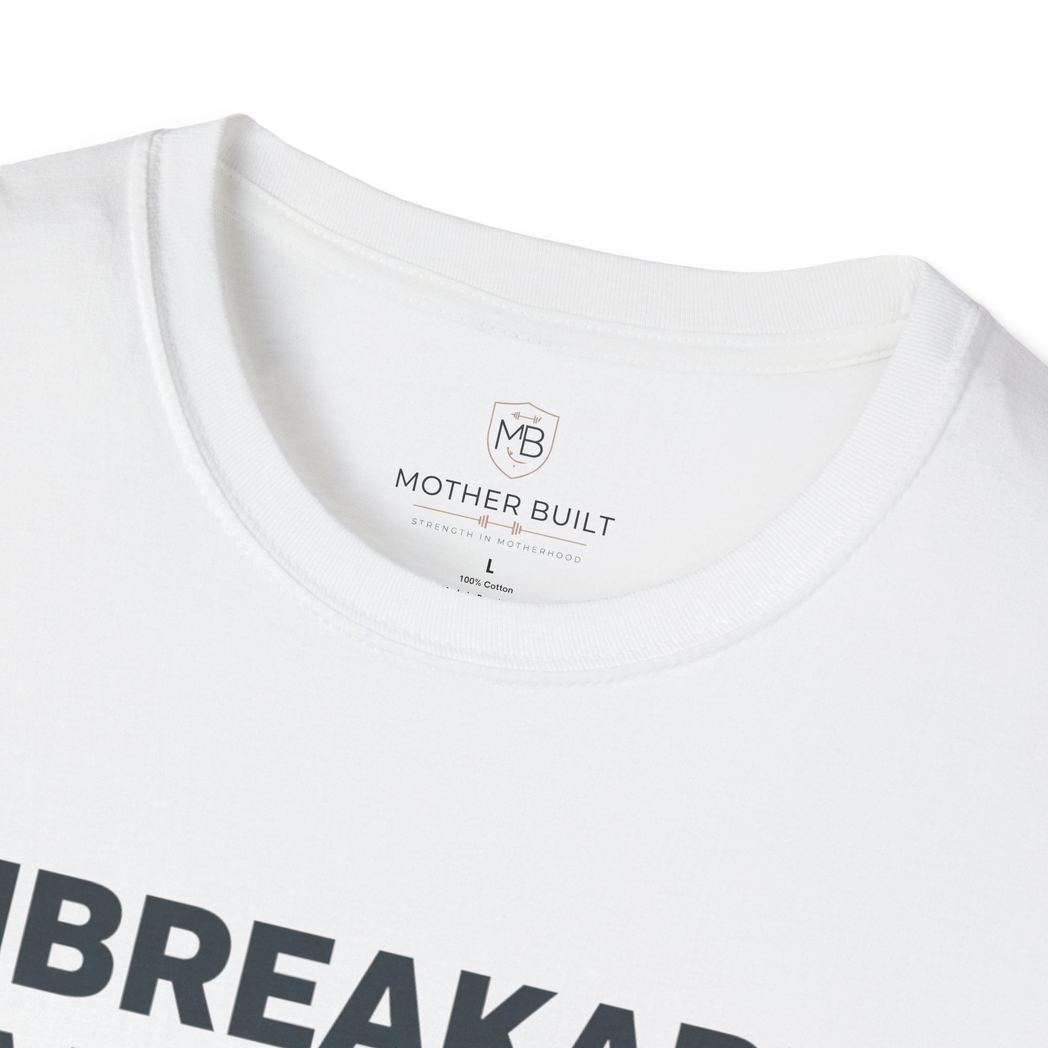 Unbreakable Mother T-Shirt