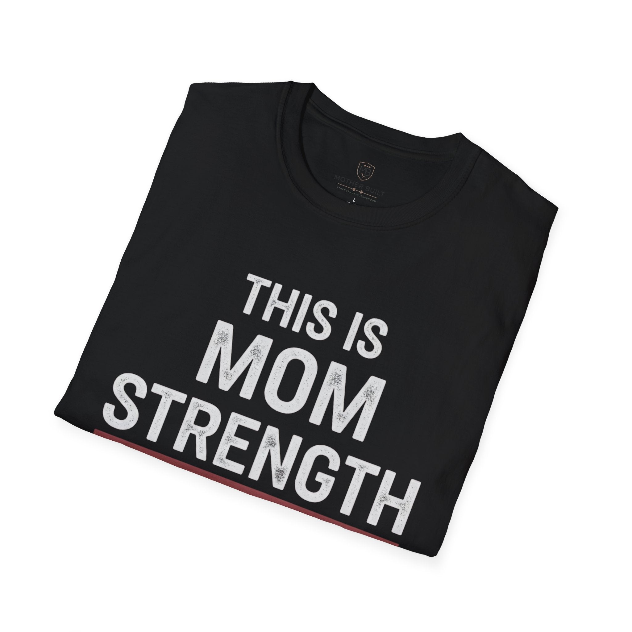 This is Mom Strength T-Shirt