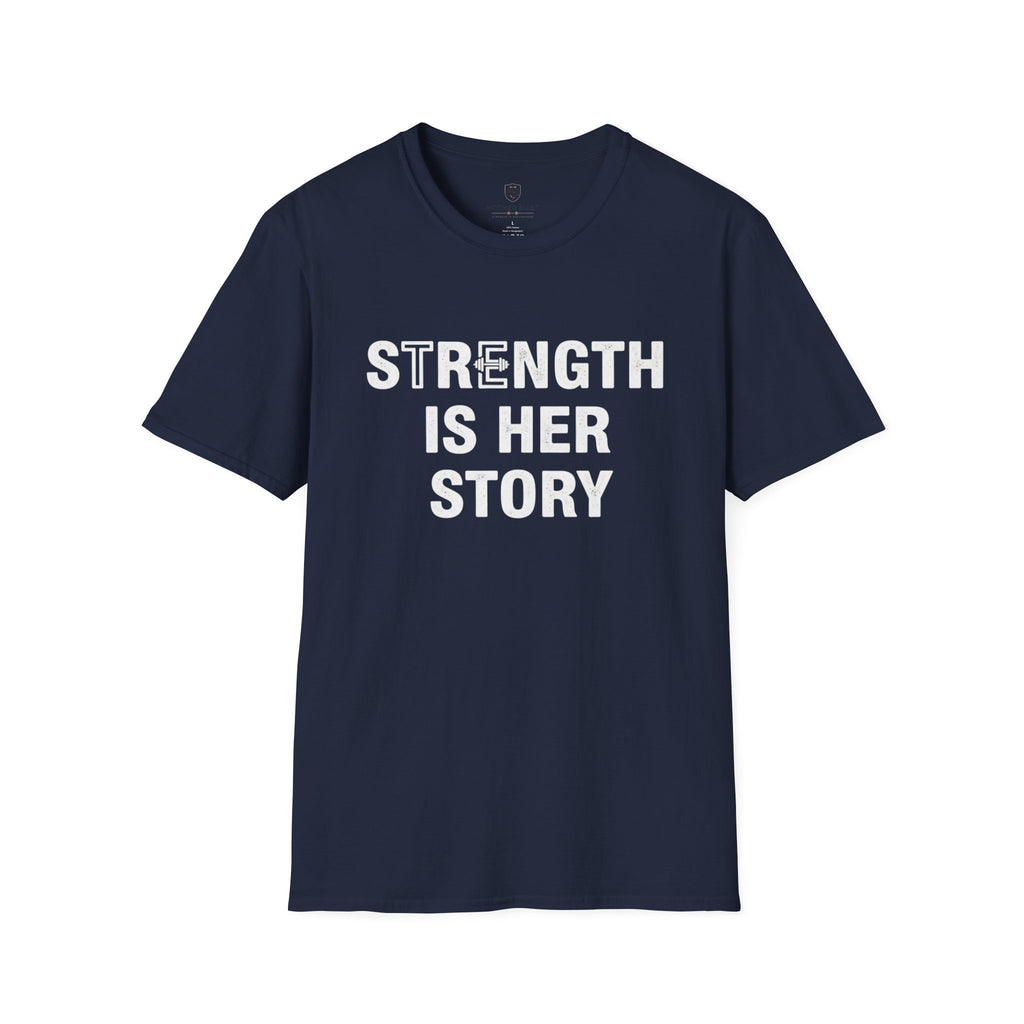 Strength is Her Story T-Shirt