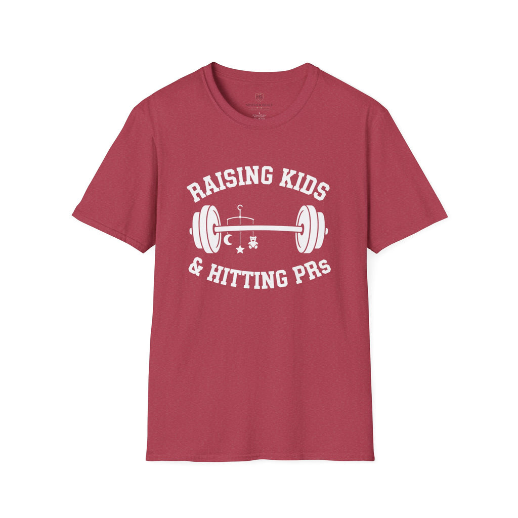 Raising Kids & Hitting PRs T-Shirt