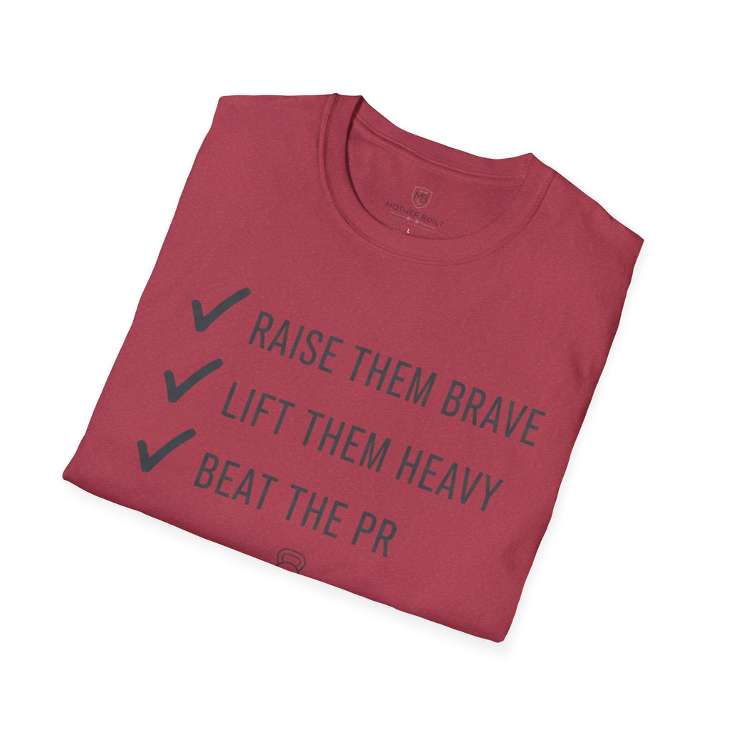 Raise them Brave Lift them Heavy Beat the PR T-Shirt