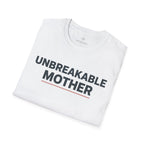 Unbreakable Mother T-Shirt