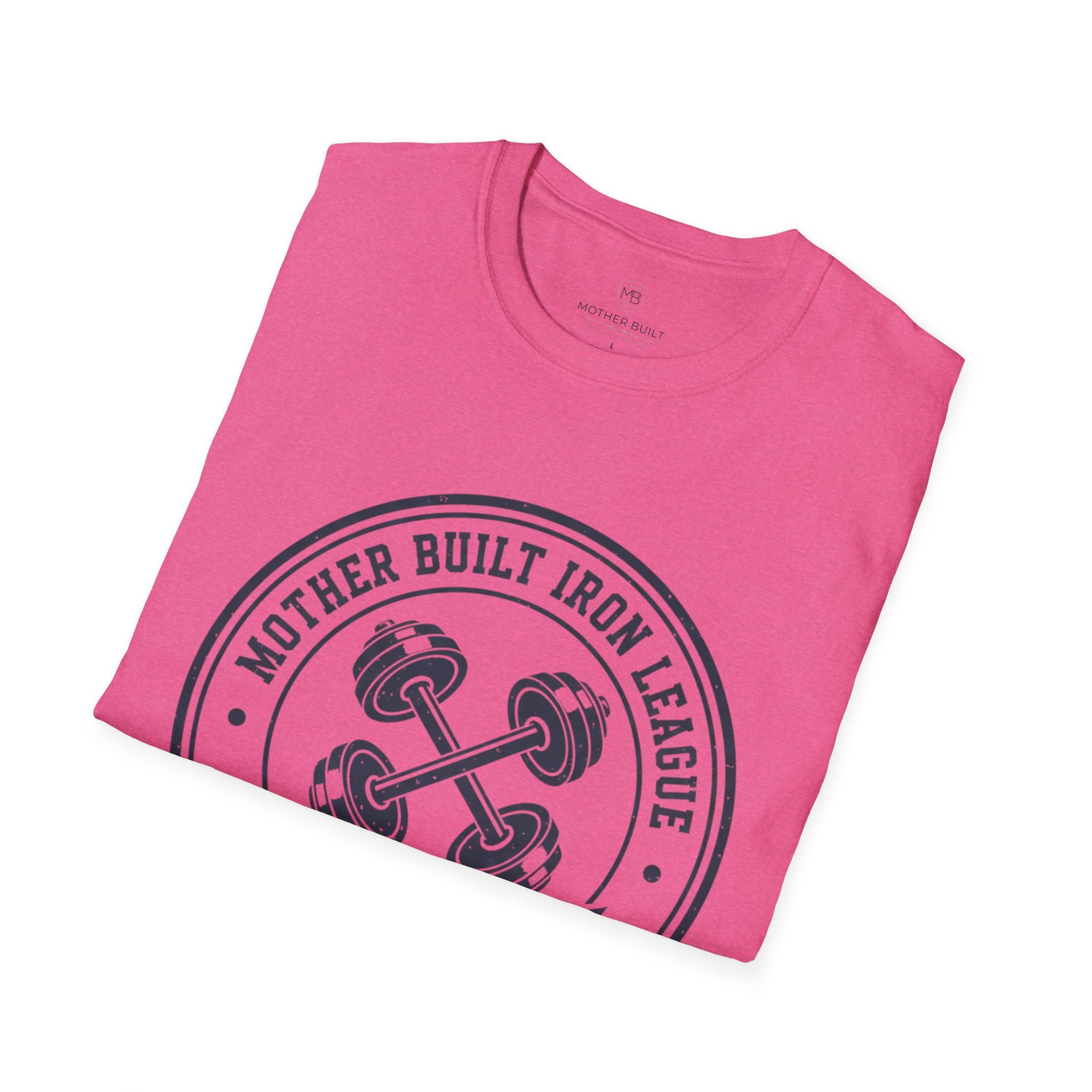 Mother Built Iron League Stay Strong T-Shirt
