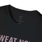Sweat Now. Snuggle Later. T-Shirt