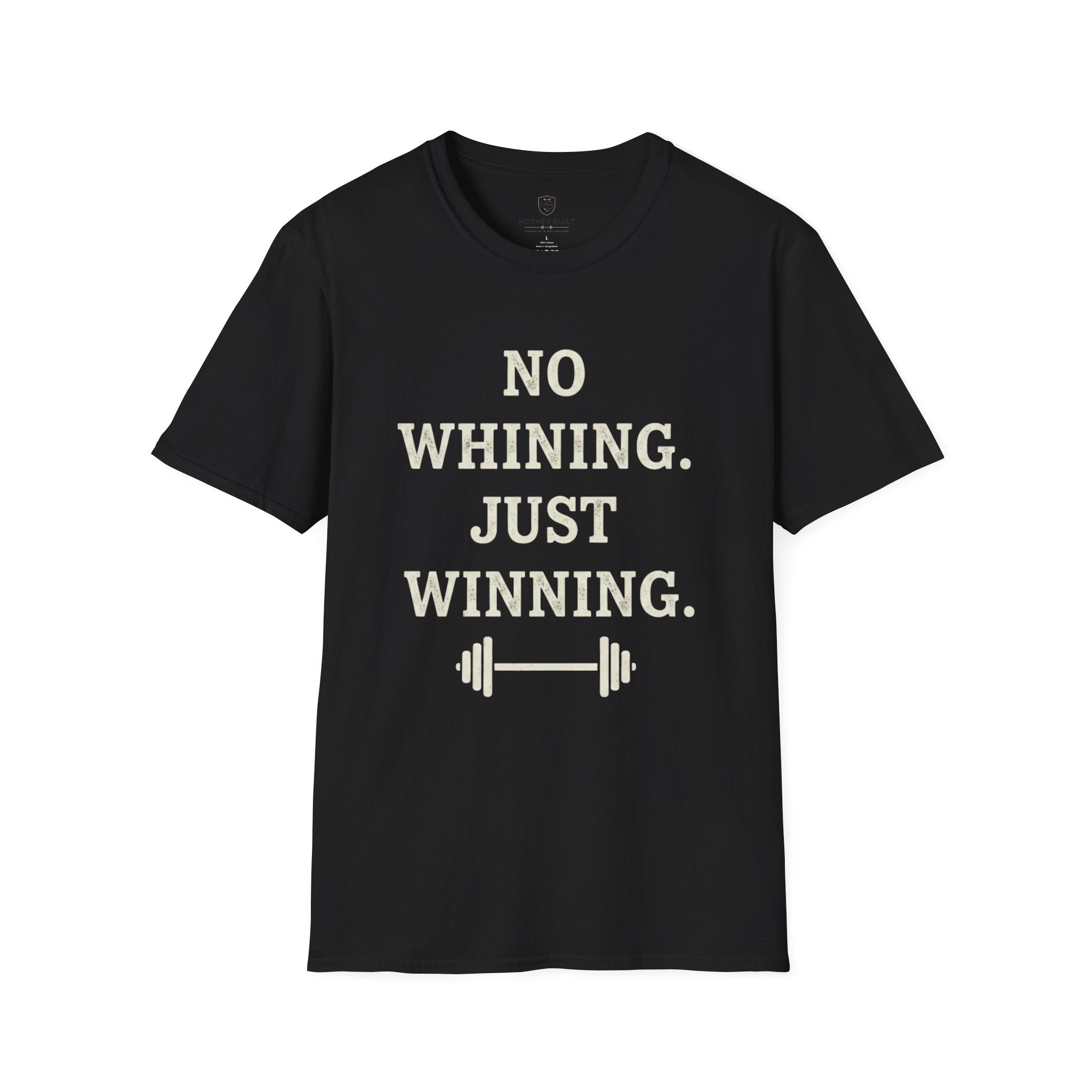 No Whining Just Winning T-Shirt