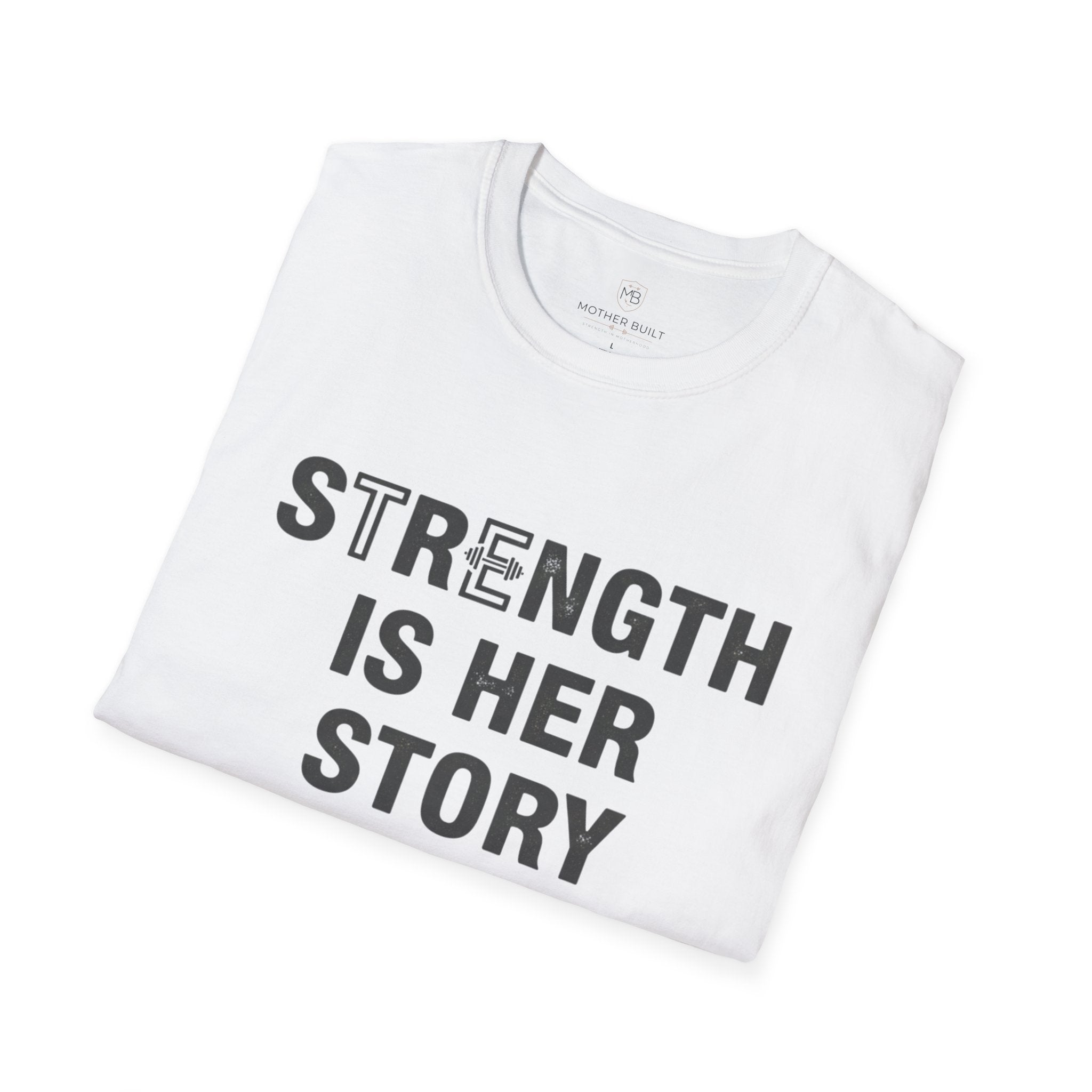 Strength is Her Story T-Shirt