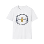 Mom's Weight Room Where the Arguing Stops T-Shirt