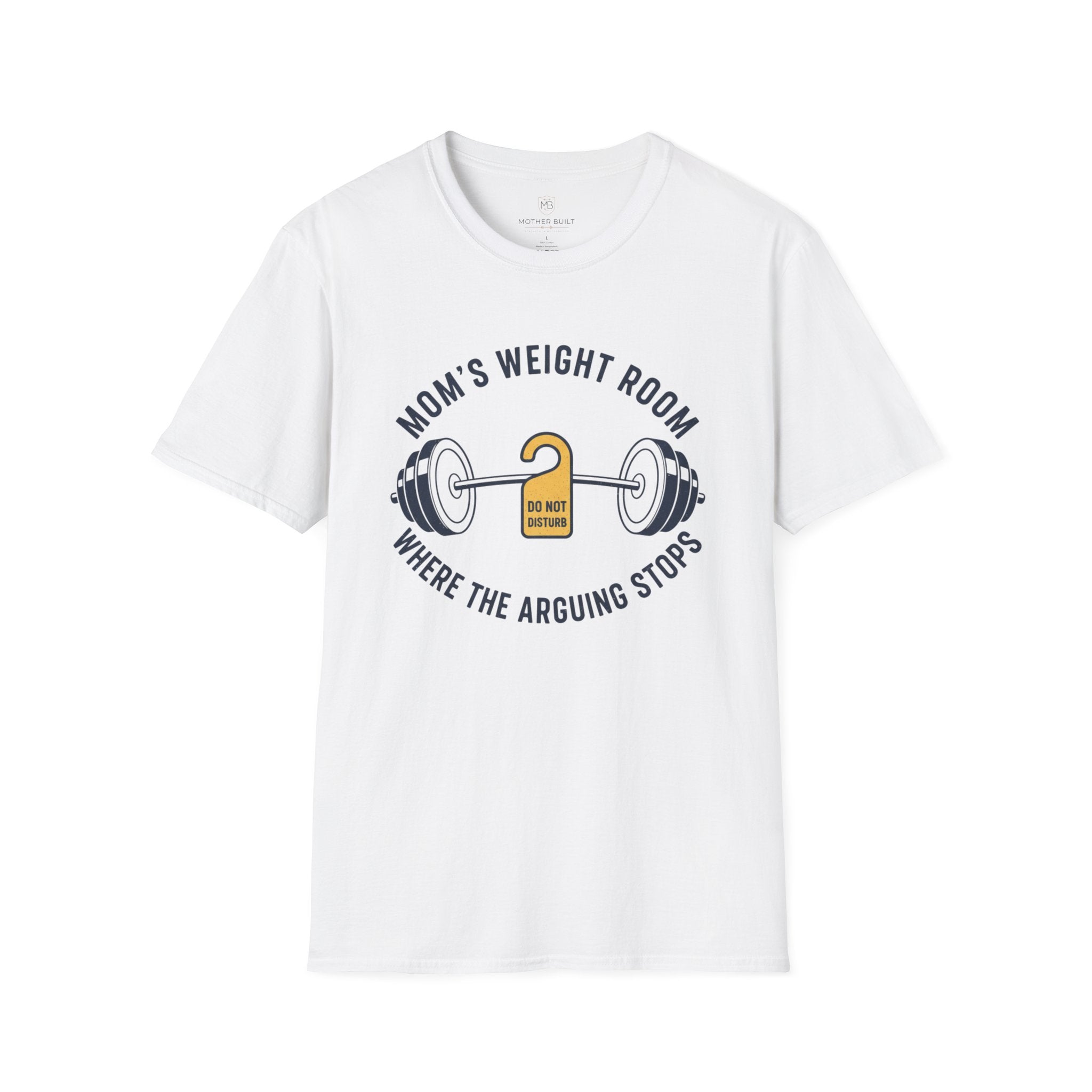 Mom's Weight Room Where the Arguing Stops T-Shirt