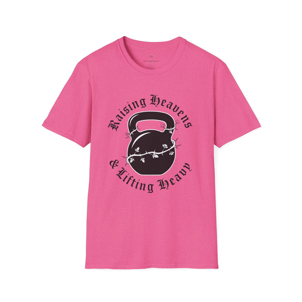 Raising Heavens & Lifting Heavy T-Shirt