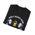 Mom's Weight Room Where the Arguing Stops T-Shirt