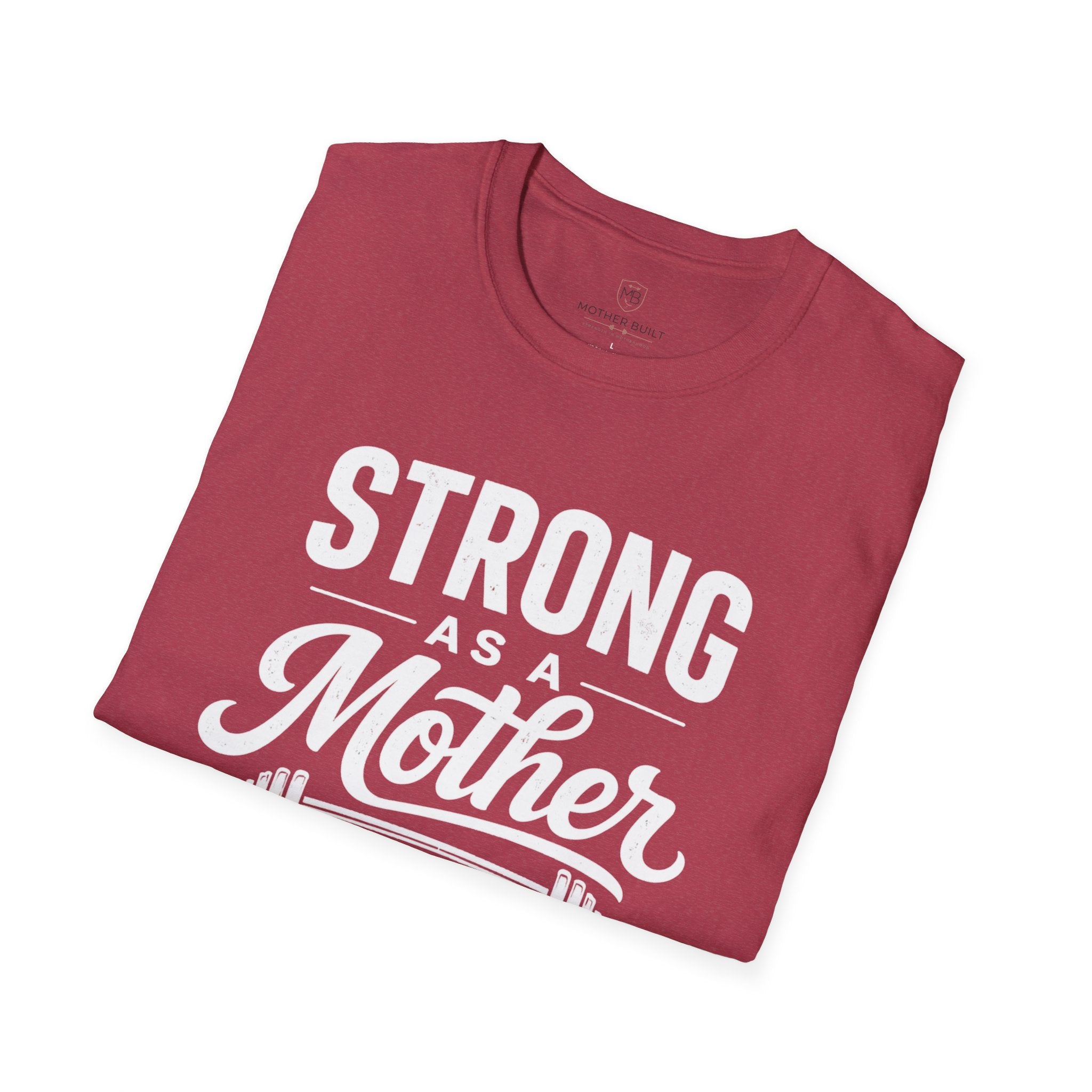 Strong As A Mother T-Shirt