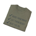Raise them Brave Lift them Heavy Beat the PR T-Shirt