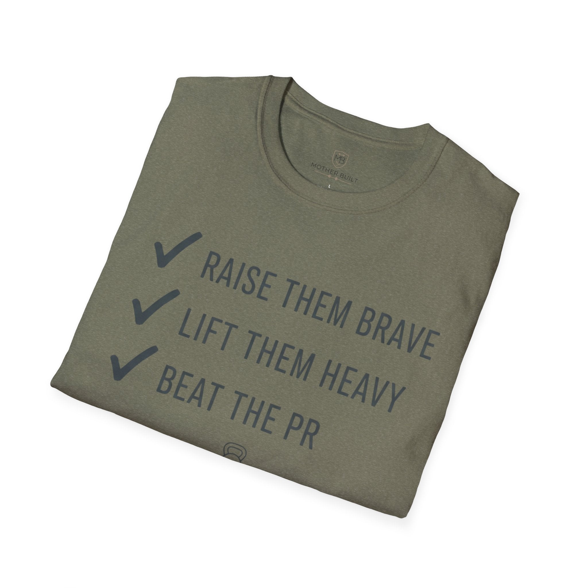 Raise them Brave Lift them Heavy Beat the PR T-Shirt