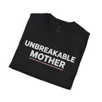 Unbreakable Mother T-Shirt