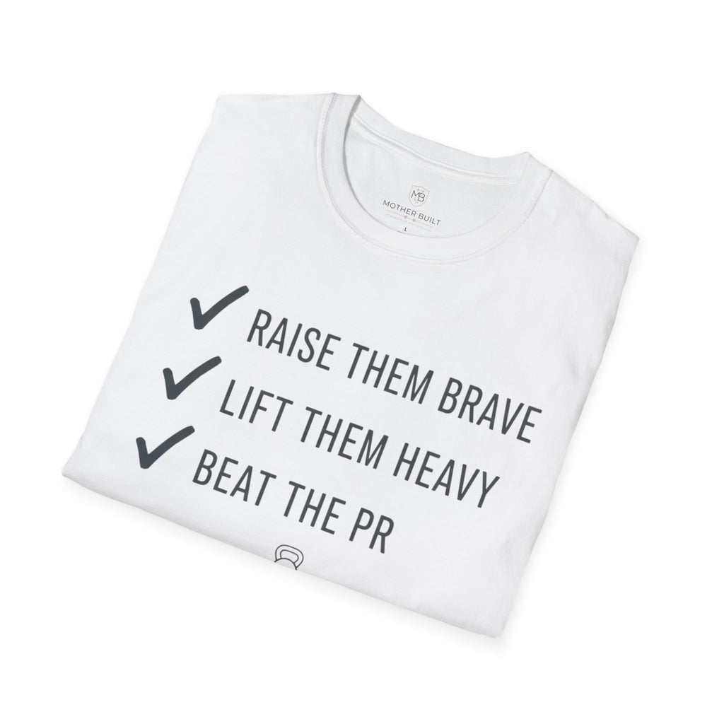 Raise them Brave Lift them Heavy Beat the PR T-Shirt