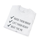 Raise them Brave Lift them Heavy Beat the PR T-Shirt