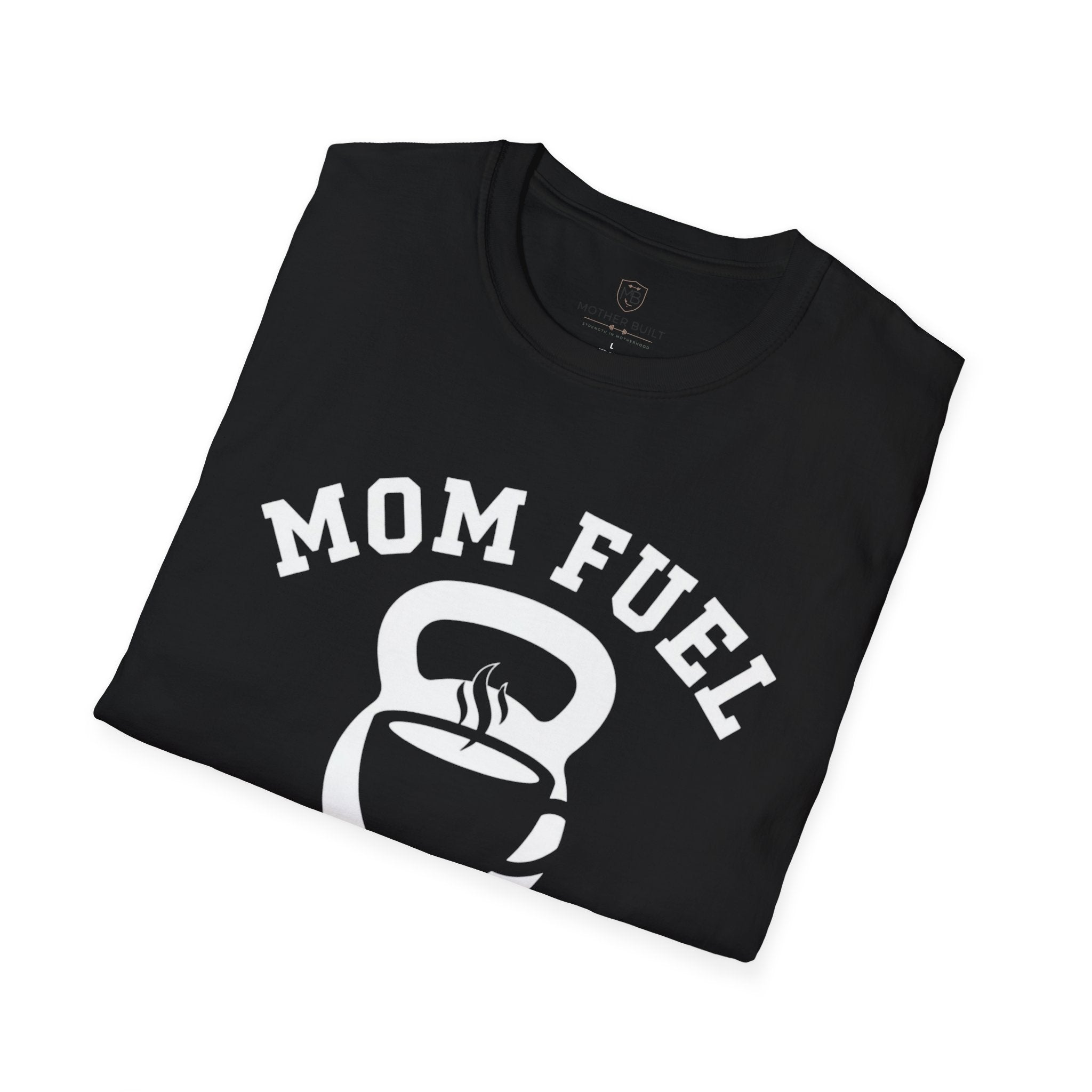 Mom Fuel Coffee & Kettlebells T-Shirt