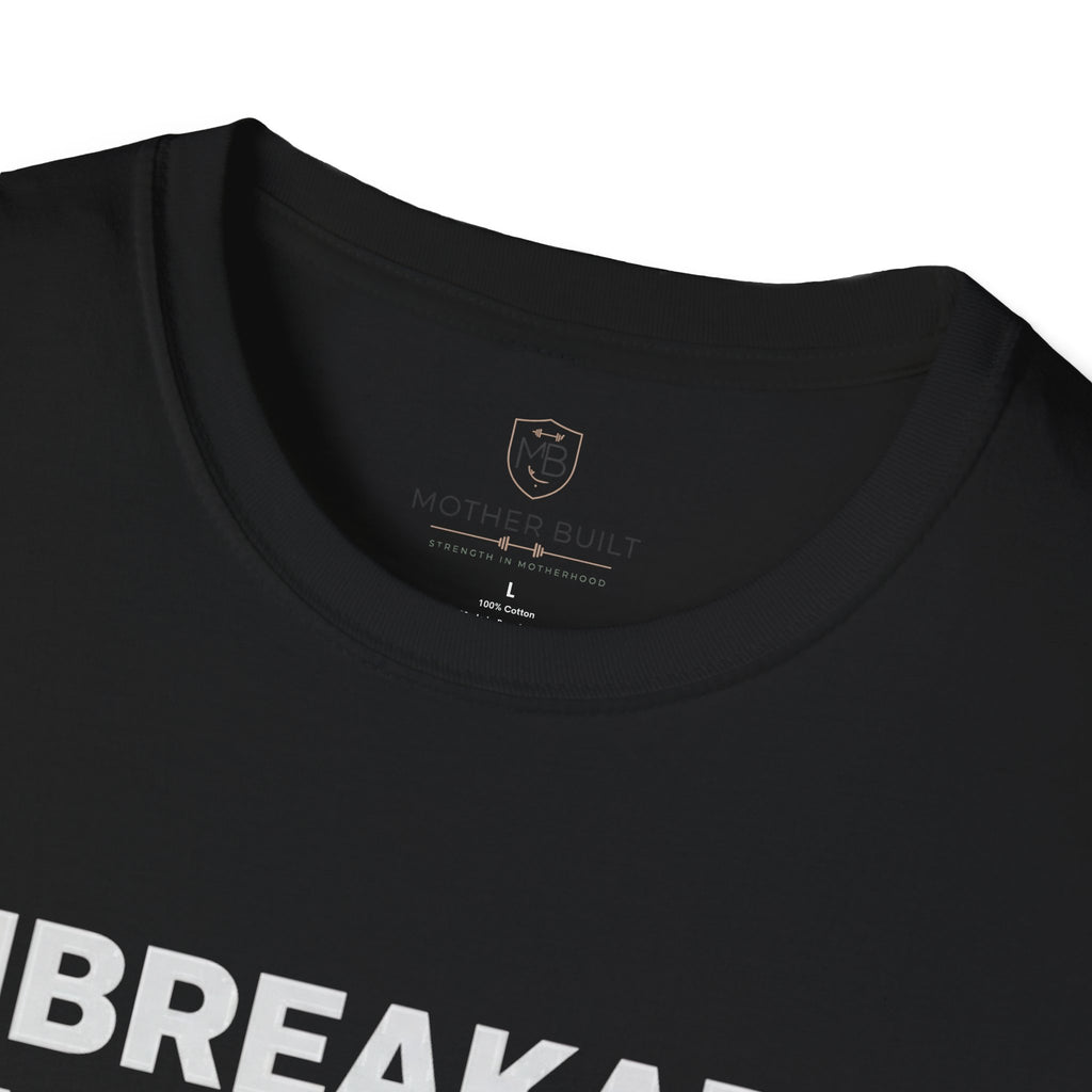 Unbreakable Mother T-Shirt
