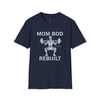 Mom Bod Rebuilt T-Shirt