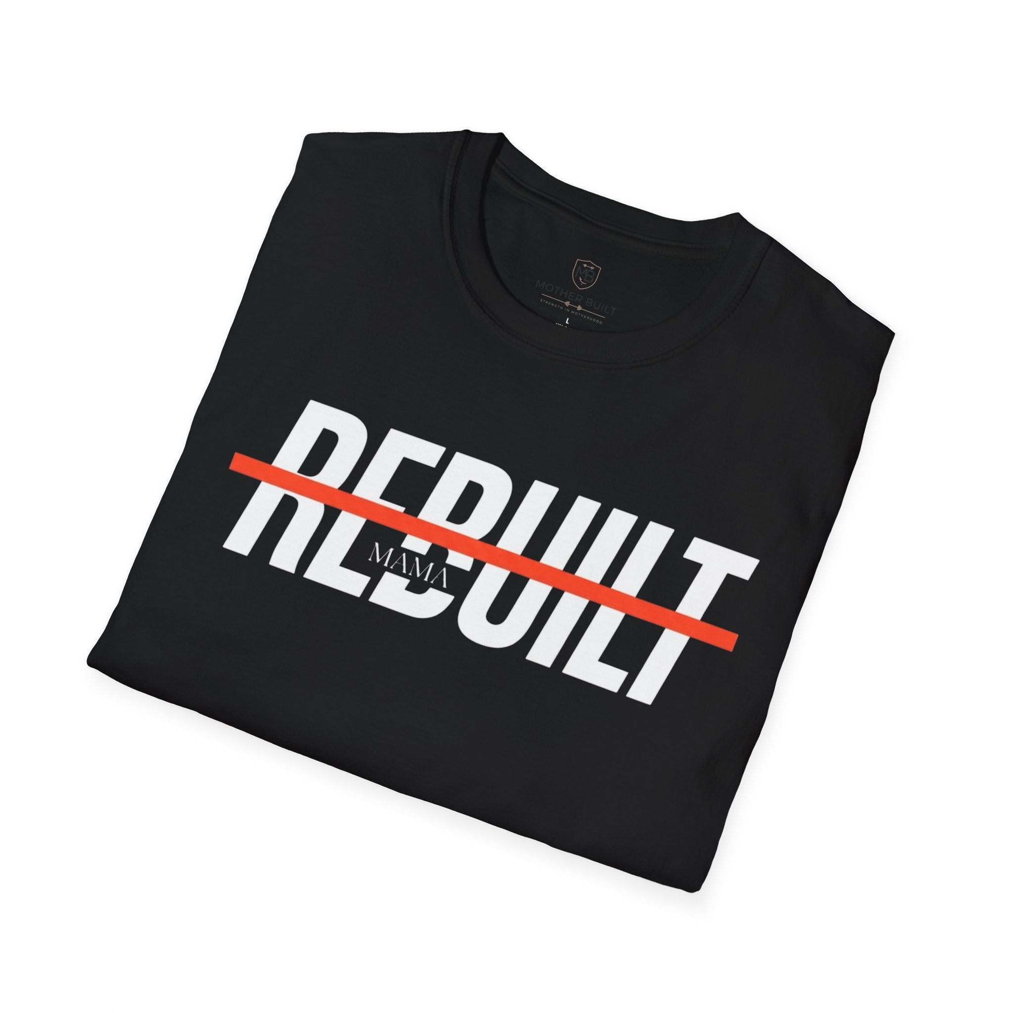 Rebuilt Mama T-Shirt