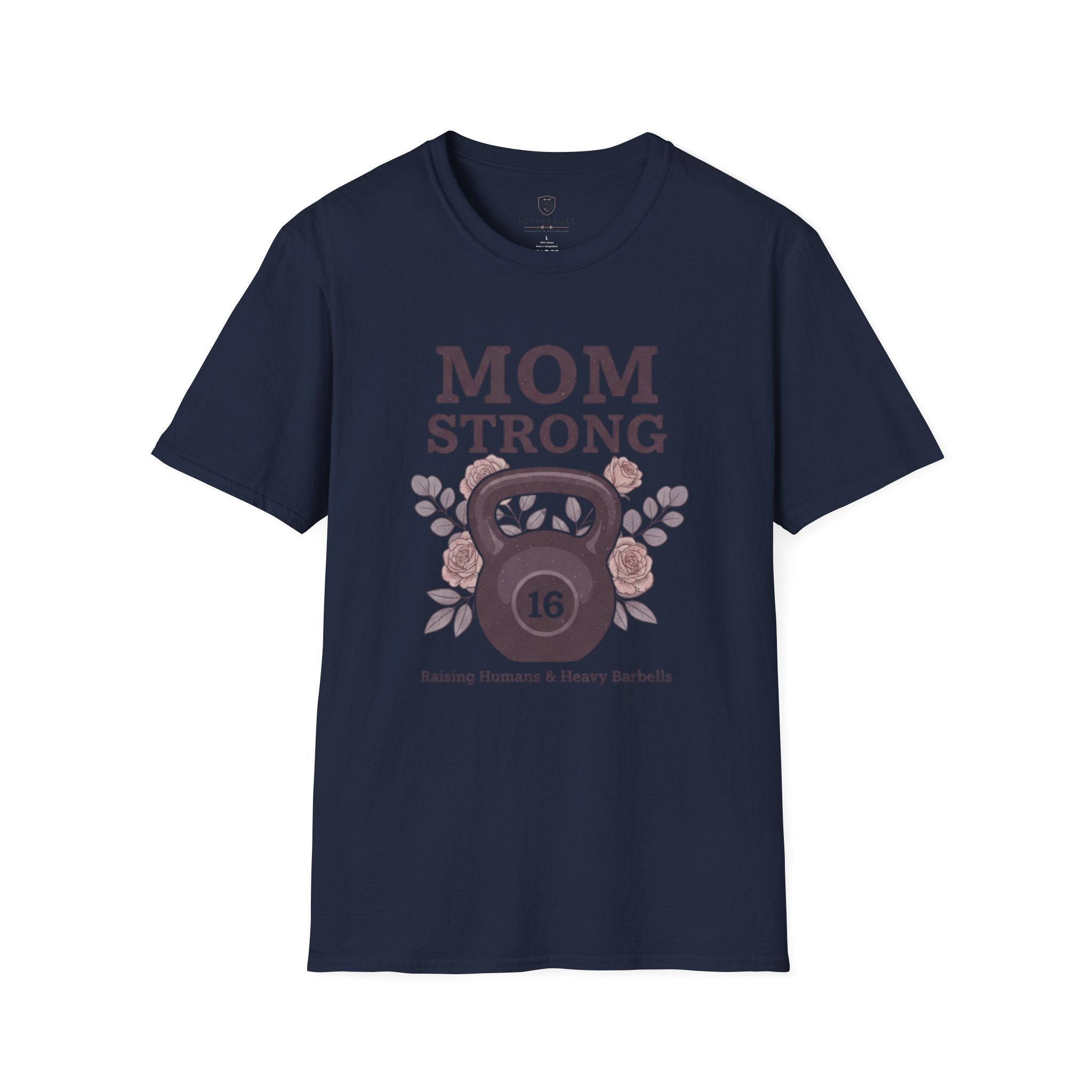 Mom Strong Raising Humans & Heavy Barbells T-Shirt
