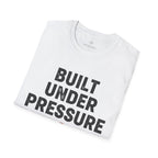 Built Under Pressure T-Shirt