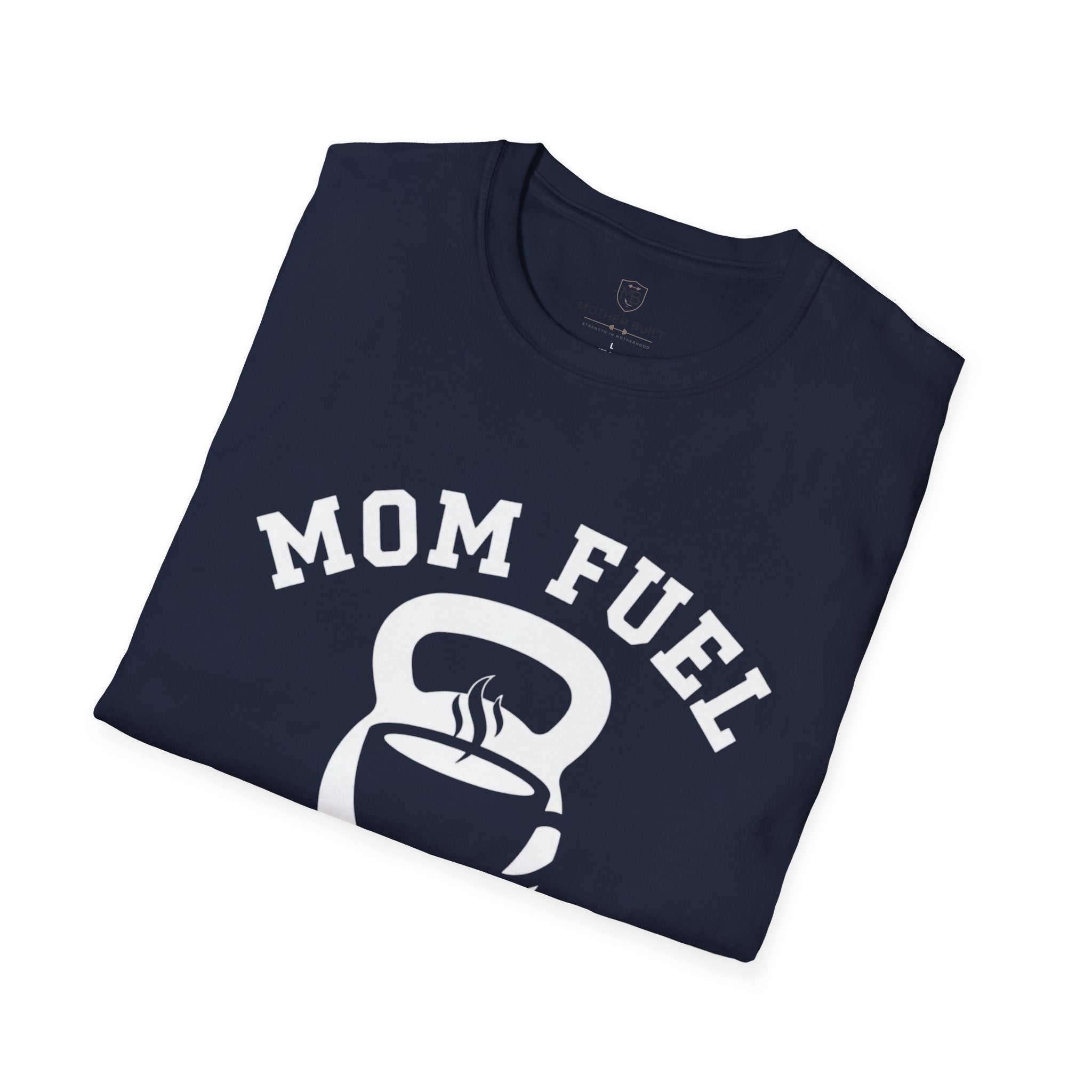 Mom Fuel Coffee & Kettlebells T-Shirt