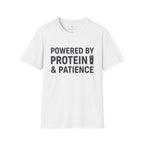 Powered by Protein & Patience T-Shirt