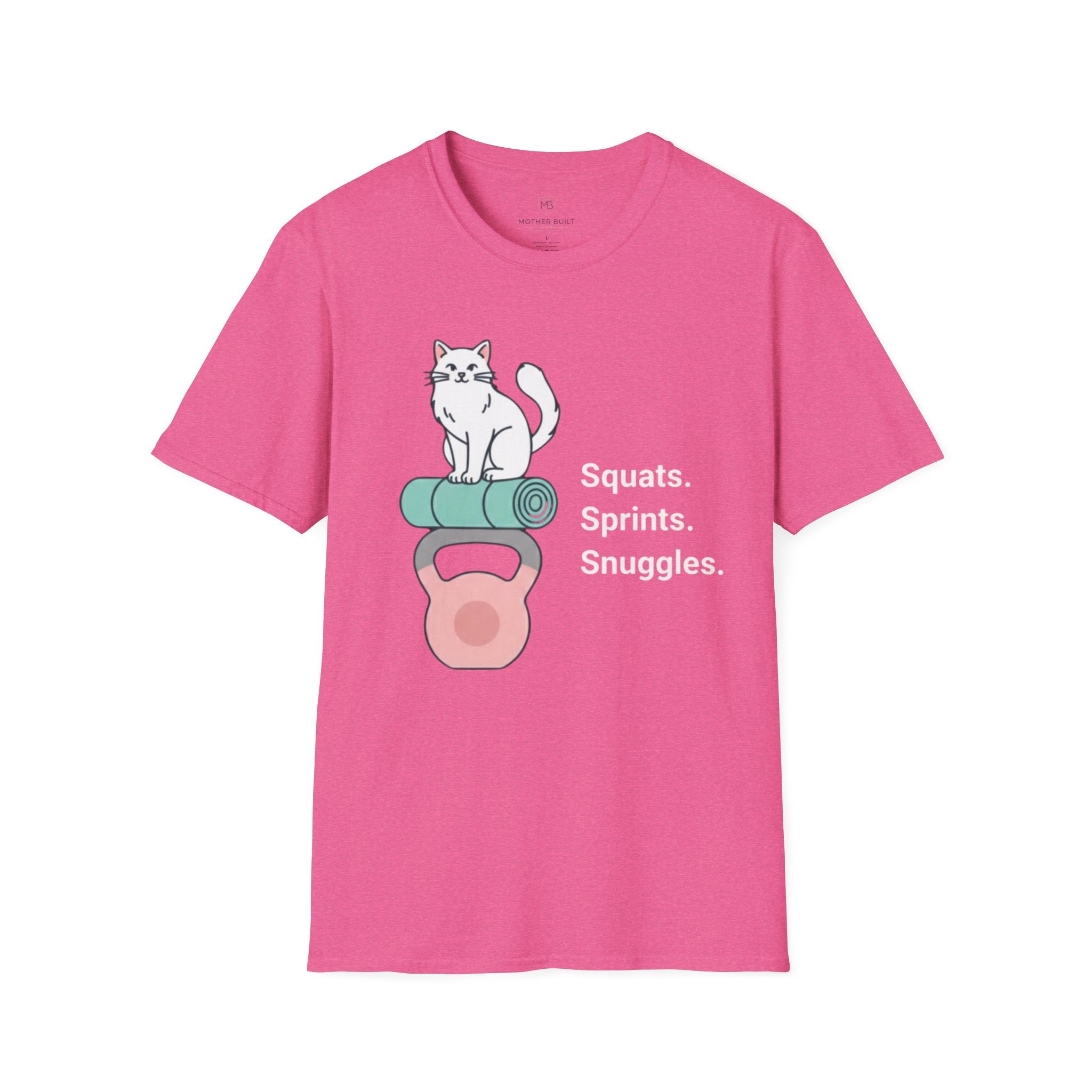 Squats. Sprints. Snuggles. T-Shirt