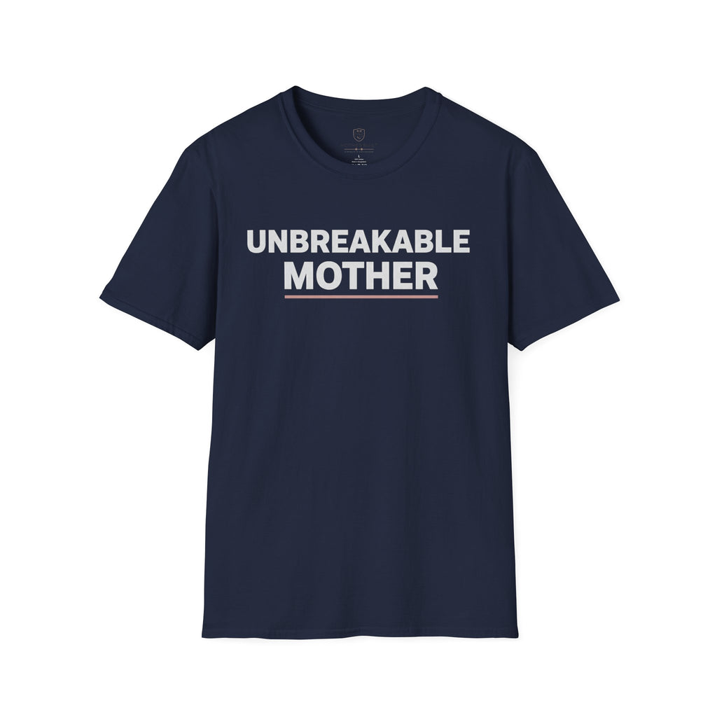 Unbreakable Mother T-Shirt