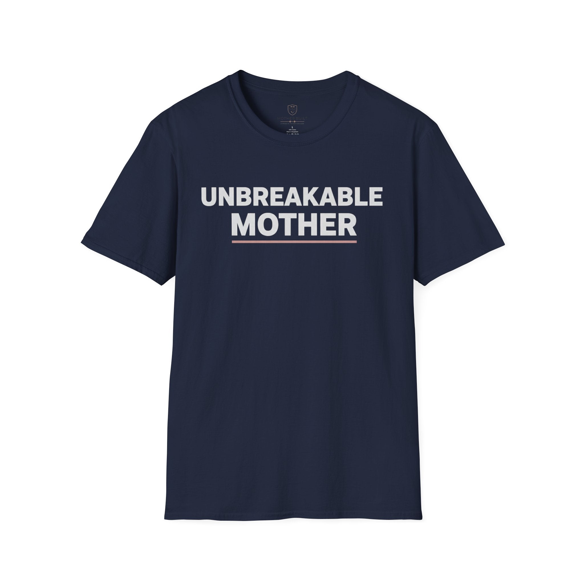 Unbreakable Mother T-Shirt