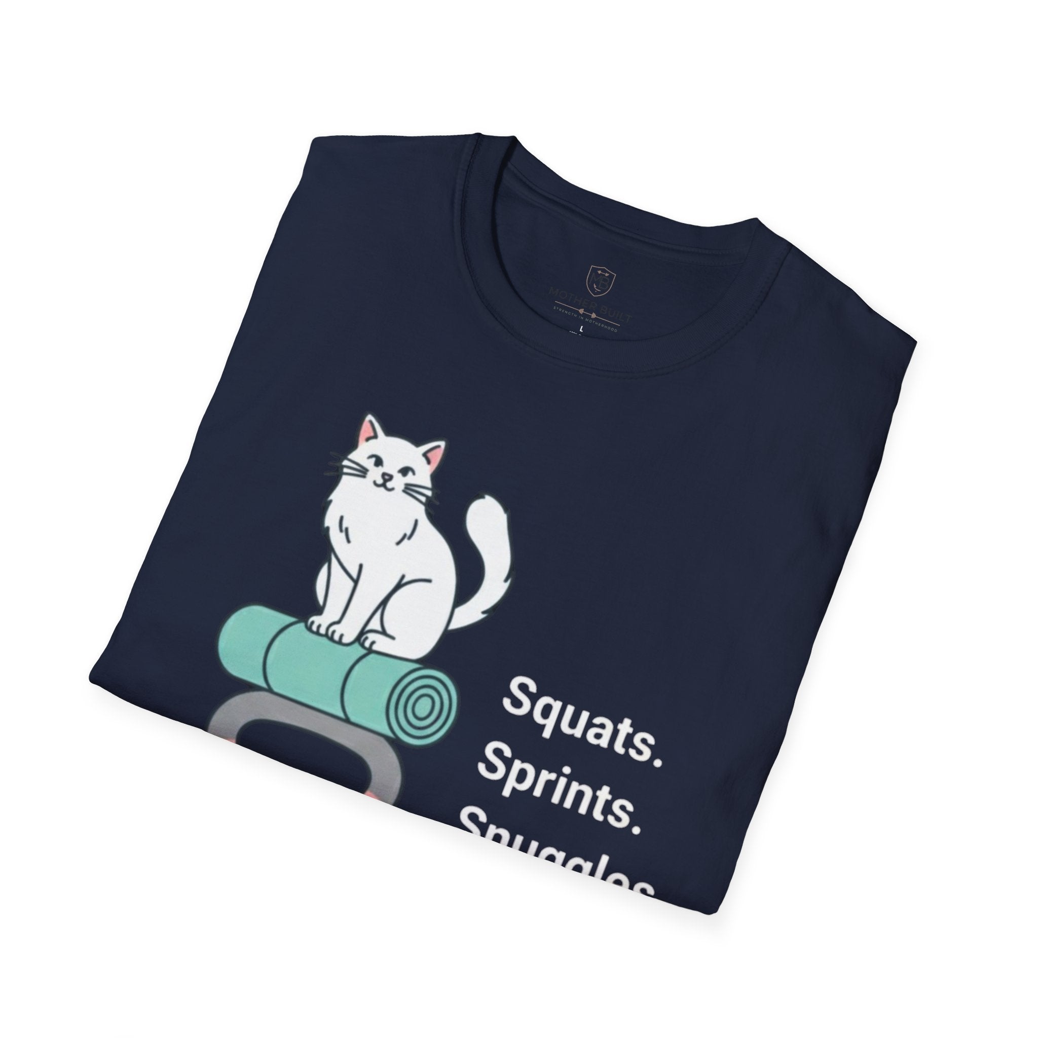 Squats. Sprints. Snuggles. T-Shirt
