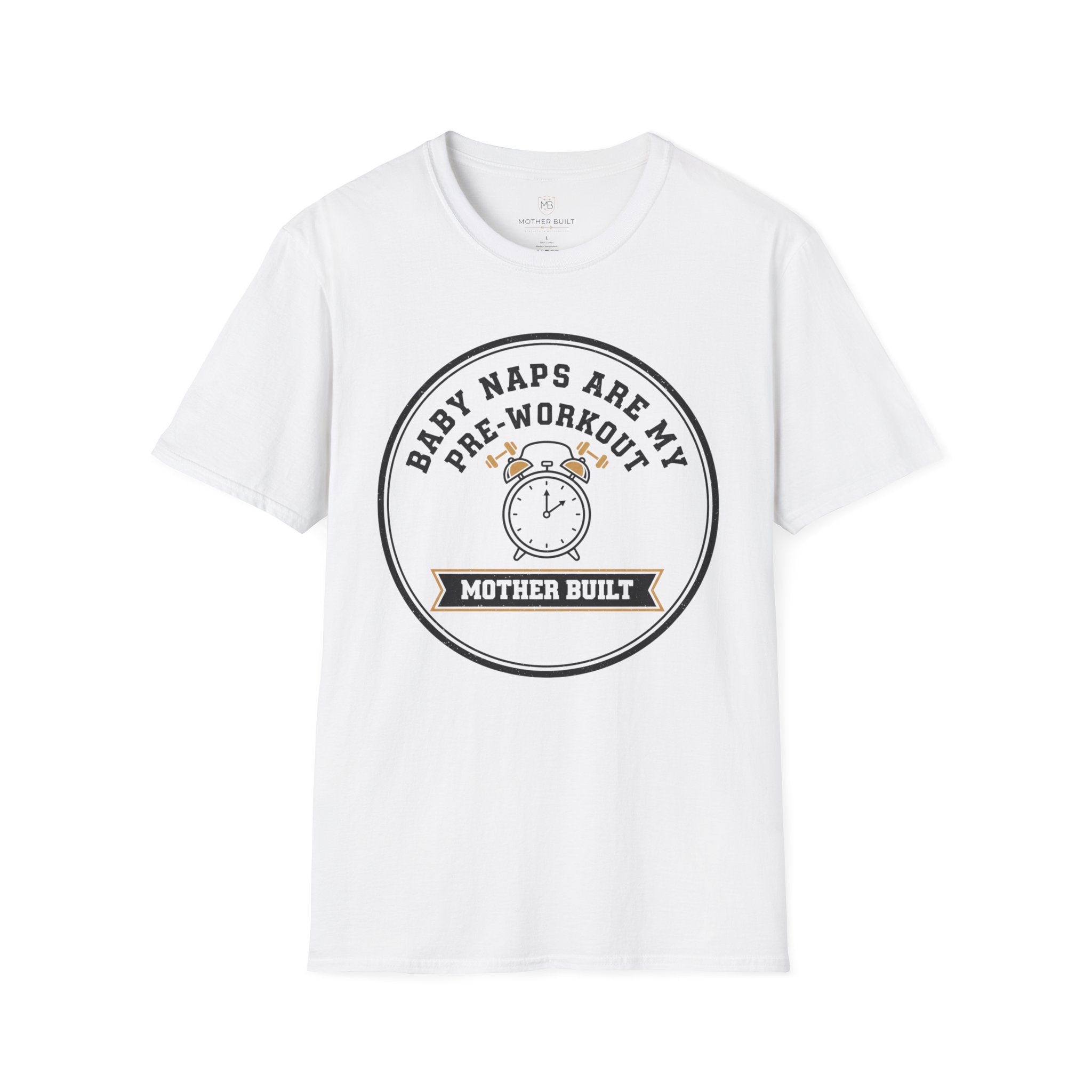 Baby Naps are my Pre-Workout T-Shirt