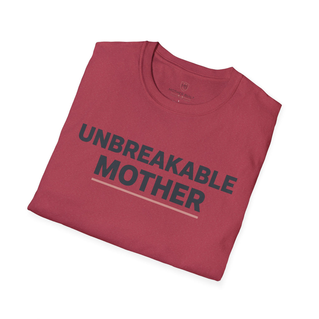 Unbreakable Mother T-Shirt