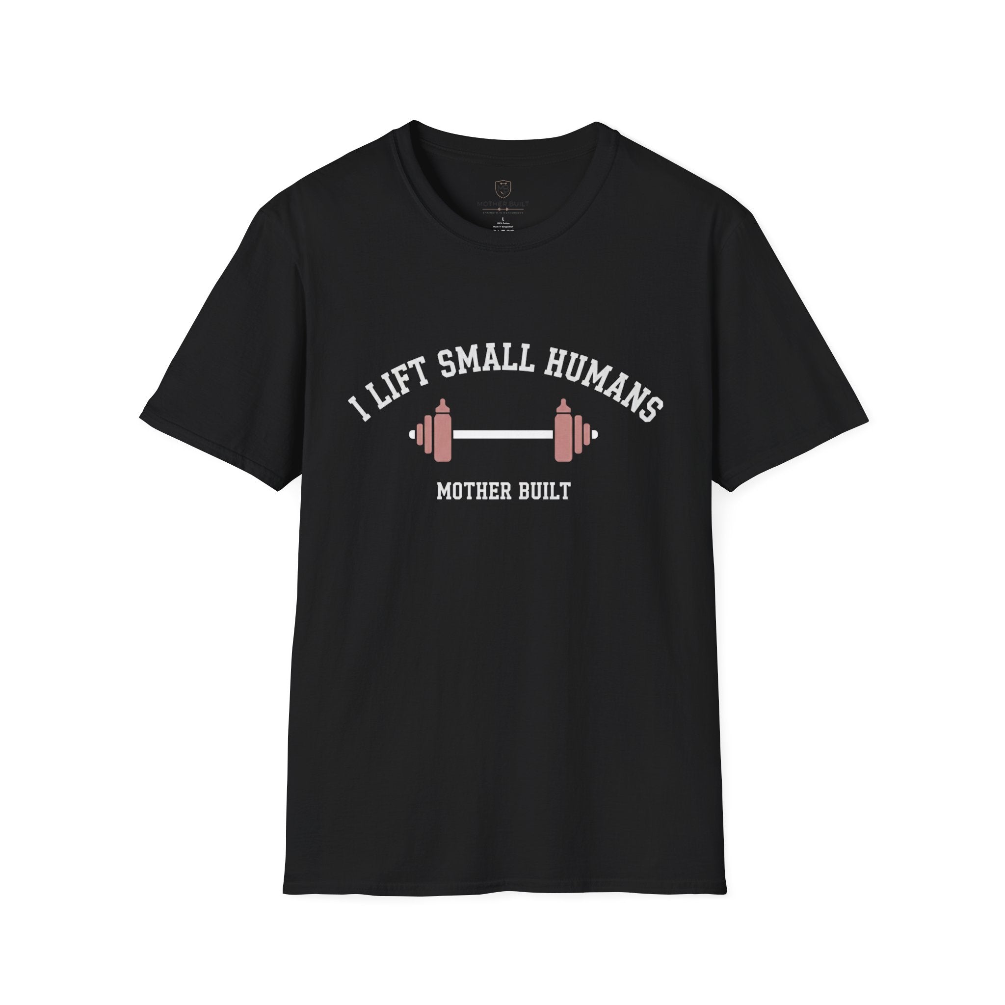 I Lift Small Humans T-Shirt