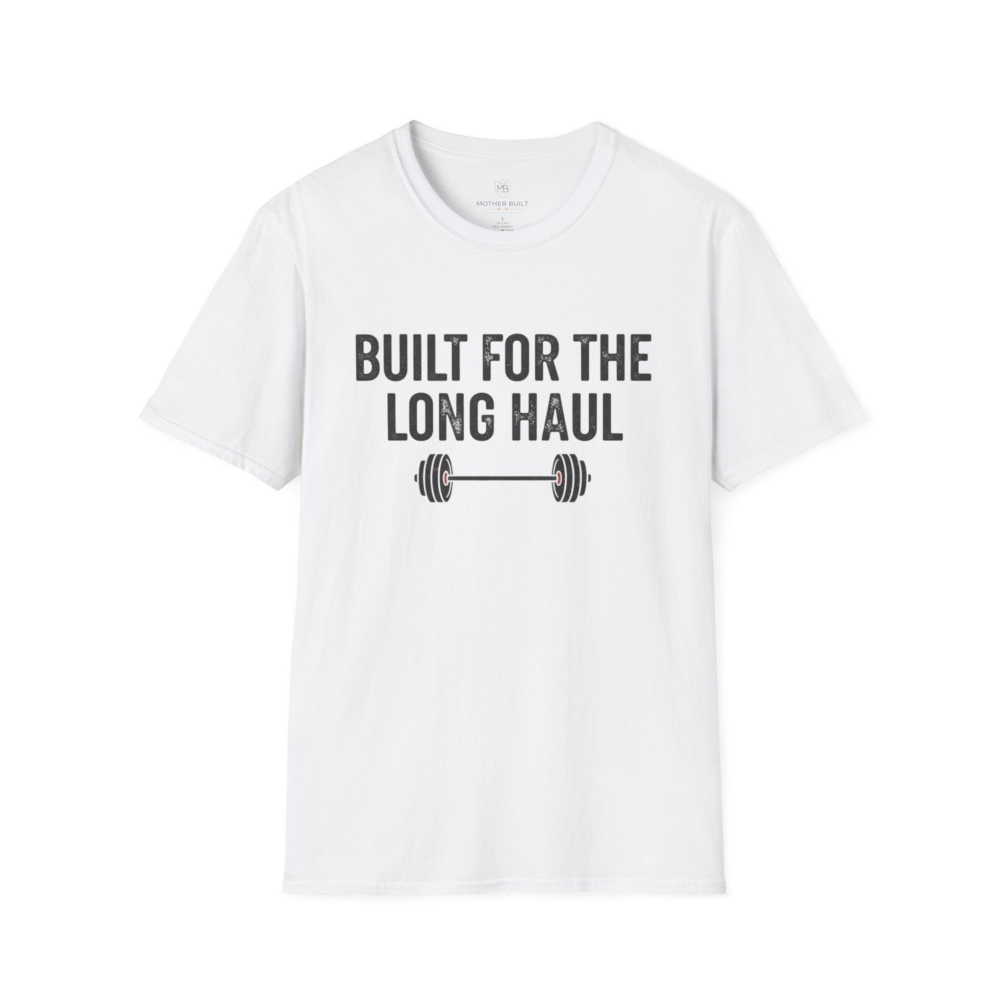 Built for the Long Haul T-Shirt